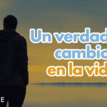 UN VERDADERO CAMBIO DE VIDA