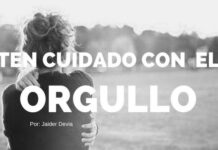 CUIDADO CON EL ORGULLO Y OTROS MALES
