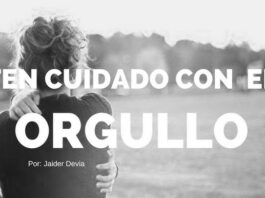 CUIDADO CON EL ORGULLO Y OTROS MALES