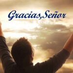 ¡GRACIAS SEÑOR!
