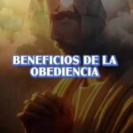 LOS BENEFICIOS DE LA OBEDIENCIA