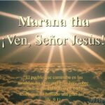 MARANATHA, ¡VEN, SEÑOR JESÚS!